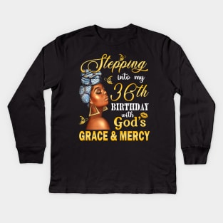 Stepping Into My 36th Birthday With God's Grace & Mercy Bday Kids Long Sleeve T-Shirt